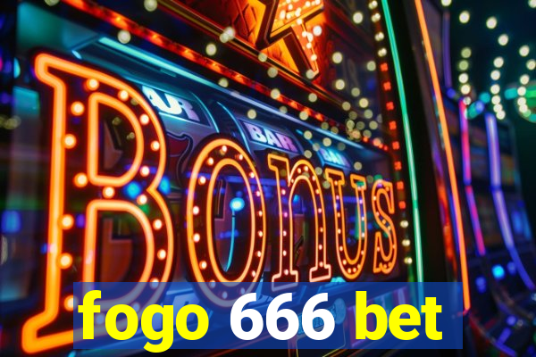 fogo 666 bet